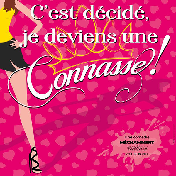 C'est décidé je deviens une connasse