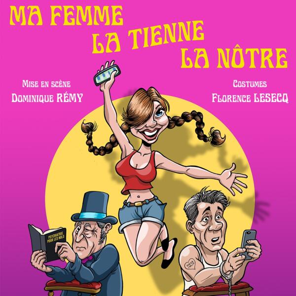 Ma femme, la tienne, la nôtre
