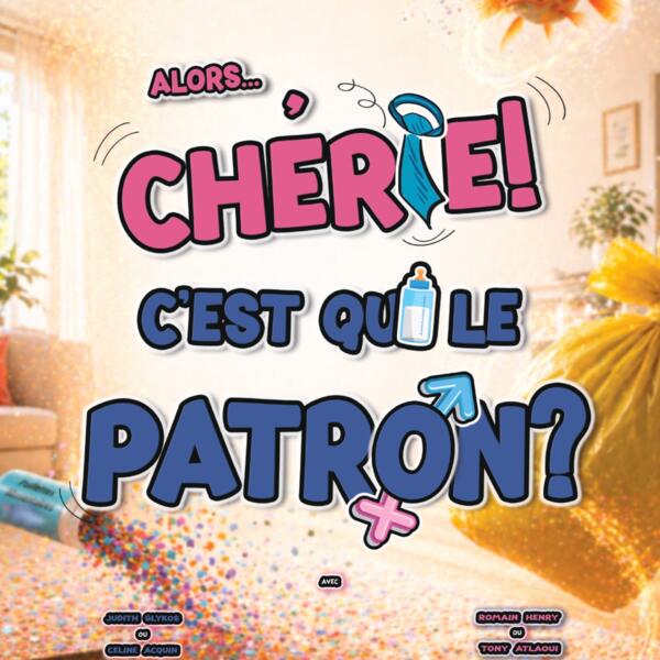 Alors chérie c'est qui le patron?