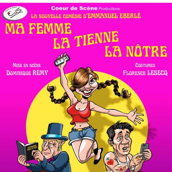 Ma femme, la tienne, la nôtre